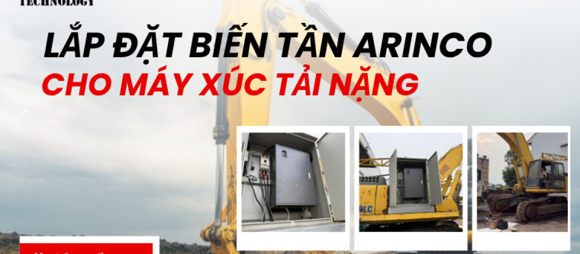 Lắp đặt biến tần ARINCO cho máy xúc chạy động cơ điện