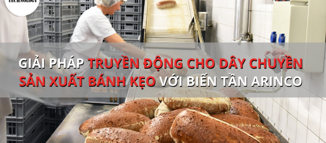 Giải pháp biến tần ARINCO truyền động cho dây chuyền sản xuất bánh kẹo
