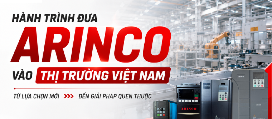 Hành trình đưa ARINCO vào thị trường Việt Nam: Từ lựa chọn mới đến giải pháp quen thuộc