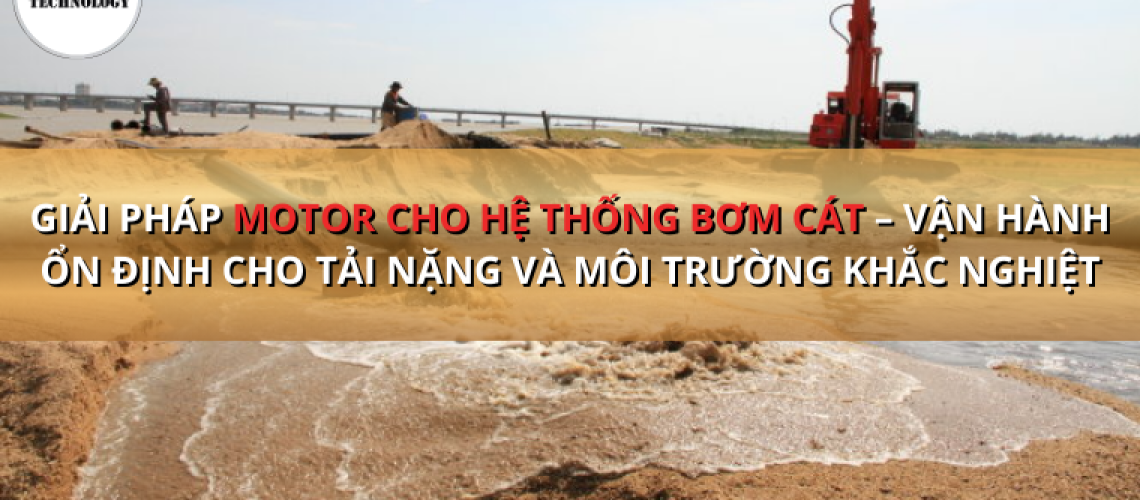 Motor cho hệ thống bơm cát | Giải pháp motor GIMO cho bơm hút cát công nghiệp