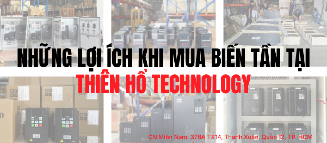 Mua biến tần tại Thiên Hổ Technology có những lợi ích gì?