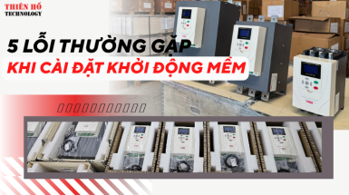 5 lỗi thường gặp khi cài đặt khởi động mềm cho motor công nghiệp