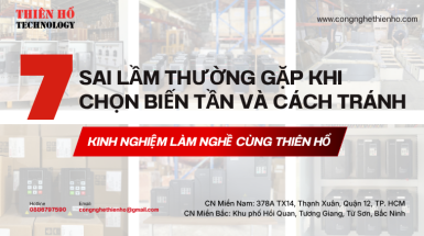 Cách chọn biến tần giúp tránh được 7 sai lầm thường gặp