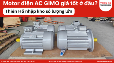 Motor điện AC GIMO giá tốt ở đâu? Thiên Hổ nhập kho số lượng lớn, sẵn hàng toàn quốc