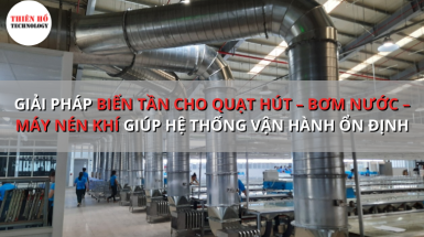BIẾN TẦN CHO QUẠT HÚT – BƠM NƯỚC – MÁY NÉN KHÍ