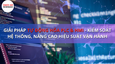 Giải pháp PLC & HMI: Tự động hóa nhà máy với UniMAT từ Thiên Hổ