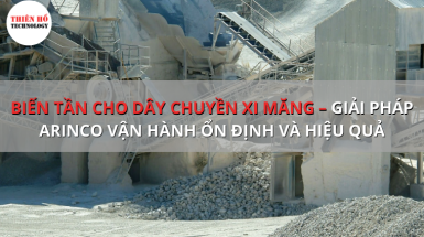 Biến tần cho dây chuyền xi măng – bài toán vận hành của nhà máy vật liệu xây dựng
