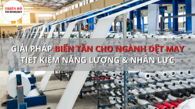 GIẢI PHÁP BIẾN TẦN CHO NGÀNH DỆT MAY