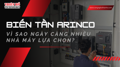 Biến tần ARINCO có tốt không? Vì sao ngày càng nhiều nhà máy lựa chọn?