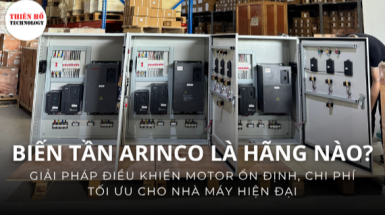 Biến tần ARINCO là hãng gì? Giải pháp điều khiển motor ổn định