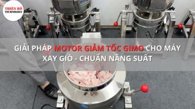 Giải pháp motor giảm tốc cho máy xay giò – chuẩn năng suất