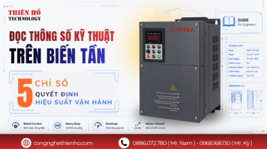 Đọc thông số kỹ thuật trên biến tần: 5 chỉ số cần hiểu trước khi mua