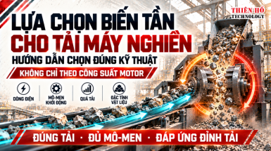 Lựa chọn biến tần cho tải máy nghiền: Hướng dẫn chọn đúng kỹ thuật
