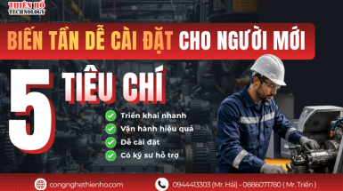 Biến tần dễ cài đặt cho người mới: 5  tiêu chí lựa chọn giúp triển khai nhanh và vận hành hiệu quả