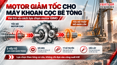 Motor giảm tốc cho máy khoan cọc bê tông – Cách chọn đúng theo từng cơ cấu