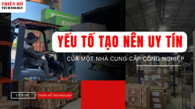 Những yếu tố tạo nên uy tín của một nhà cung cấp công nghiệp