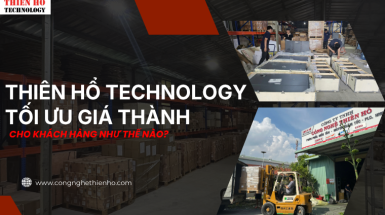 Thiên Hổ Tối Ưu Giá Thành Thiết Bị Cho Khách Hàng Như Thế Nào?