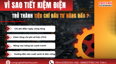 Tiết kiệm điện cho doanh nghiệp sản xuất: Vì sao trở thành tiêu chí đầu tư hàng đầu?