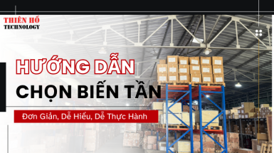 Hướng dẫn cách chọn Biến Tần: Đơn Giản, Dễ Hiểu, Dễ Thực Hành