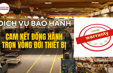 DỊCH VỤ BẢO HÀNH THIÊN HỔ – CAM KẾT ĐỒNG HÀNH TRỌN VÒNG ĐỜI THIẾT BỊ