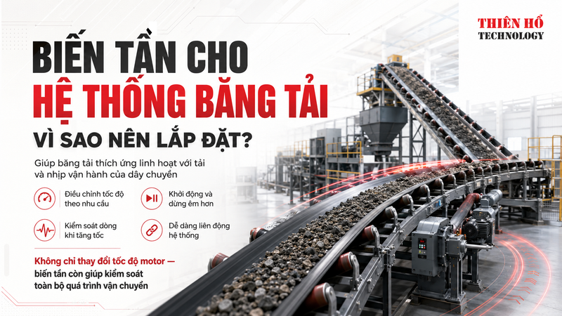 Biến tần cho hệ thống băng tải : Vì sao nên lắp đặt?