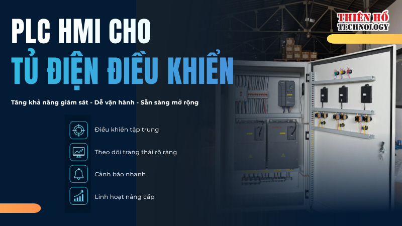 PLC HMI cho tủ điện điều khiển: Tăng khả năng giám sát, vận hành và mở rộng hệ thống