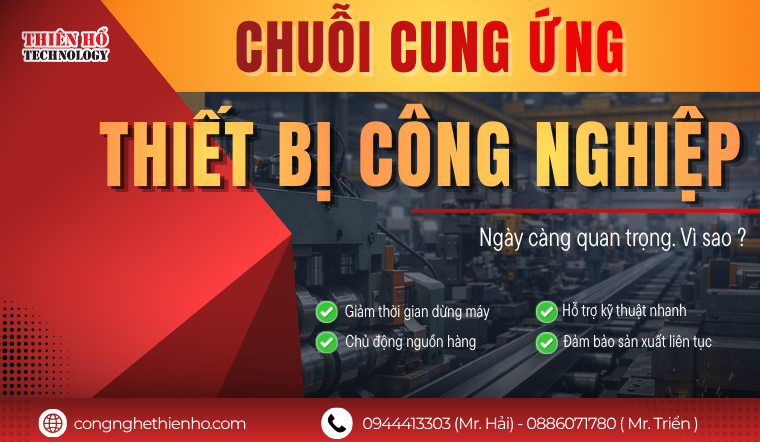 Chuỗi cung ứng thiết bị công nghiệp: Vì sao ngày càng được doanh nghiệp quan tâm?